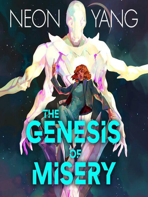 Title details for The Genesis of Misery by Neon Yang - Wait list